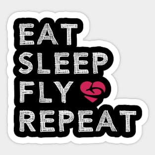 Eat Sleep Fly Repeat - Funny Aviation Saying - Airplane Lover Quote Sticker